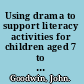 Using drama to support literacy activities for children aged 7 to 14 /