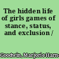 The hidden life of girls games of stance, status, and exclusion /