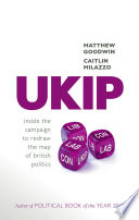 UKIP : inside the campaign to redraw the map of British politics /