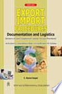 Export import procedures documentation and logistics inclusive of latest computerised customs clearance procedures : an exclusive & comprehensive book covering revised UGC syllabus /