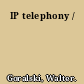 IP telephony /