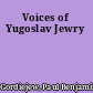 Voices of Yugoslav Jewry