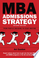 MBA admissions strategy from profile building to essay writing /