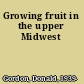 Growing fruit in the upper Midwest