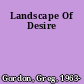 Landscape Of Desire