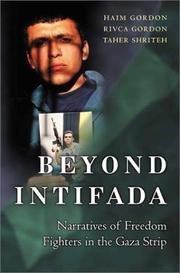 Beyond intifada : narratives of freedom fighters in the Gaza Strip /