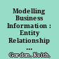 Modelling Business Information : Entity Relationship and Class Modelling for Business Analysts /