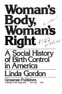 Woman's body, woman's right : a social history of birth control in America /