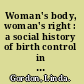 Woman's body, woman's right : a social history of birth control in America /