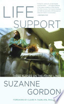 Life support three nurses on the front lines /