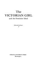 The Victorian girl and the feminine ideal /