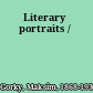 Literary portraits /