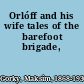 Orlóff and his wife tales of the barefoot brigade,