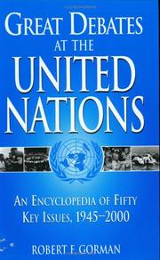 Great debates at the United Nations : an encyclopedia of fifty key issues 1945-2000 /