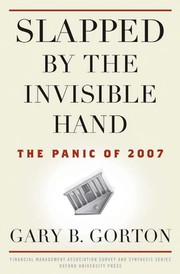 Slapped by the invisible hand : the panic of 2007 /