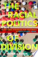 The racial politics of division : interethnic struggles for legitimacy in multicultural Miami /