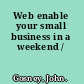 Web enable your small business in a weekend /