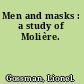 Men and masks : a study of Molière.