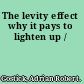 The levity effect why it pays to lighten up /