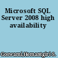 Microsoft SQL Server 2008 high availability