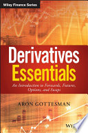 Derivatives essentials : an introduction to forwards, futures, options and swaps /