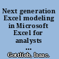 Next generation Excel modeling in Microsoft Excel for analysts and MBAs (for Windows and Mac OS) /