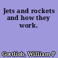 Jets and rockets and how they work.