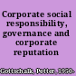 Corporate social responsibility, governance and corporate reputation