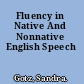 Fluency in Native And Nonnative English Speech