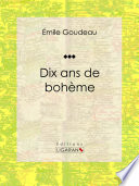 Dix ans de bohème /