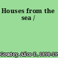 Houses from the sea /
