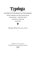 Typologia : studies in type design & type making, with comments on the invention of typography, the first types, legibility, and fine printing /