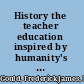 History the teacher education inspired by humanity's story /