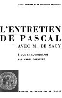 L'Entretien de Pascal avec M. de Sacy ; étude et commentaire /