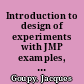 Introduction to design of experiments with JMP examples, third edition