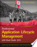 Professional application lifecycle management with visual studio 2013 /