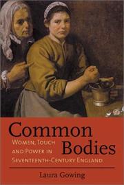 Common bodies : women, touch, and power in seventeenth-century England /