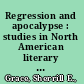 Regression and apocalypse : studies in North American literary expressionism /