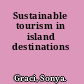 Sustainable tourism in island destinations