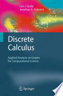 Discrete calculus applied analysis on graphs for computational science /