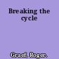 Breaking the cycle