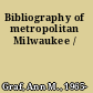 Bibliography of metropolitan Milwaukee /