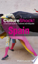 Spain a survival guide to customs and etiquette /