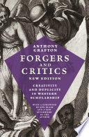 Forgers and Critics, New Edition Creativity and Duplicity in Western Scholarship /