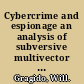 Cybercrime and espionage an analysis of subversive multivector threats /