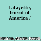 Lafayette, friend of America /
