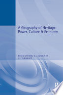 A geography of heritage : power, culture, and economy /