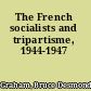 The French socialists and tripartisme, 1944-1947