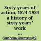 Sixty years of action, 1874-1934 a history of sixty years' work of the Woman's Christian Temperance Union of the State of New York.