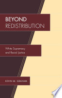 Beyond redistribution White supremacy and racial justice /